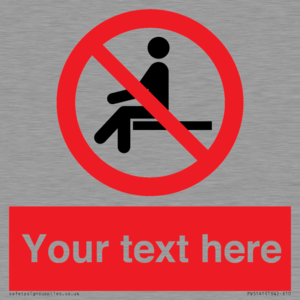 Custom No Sitting Sign